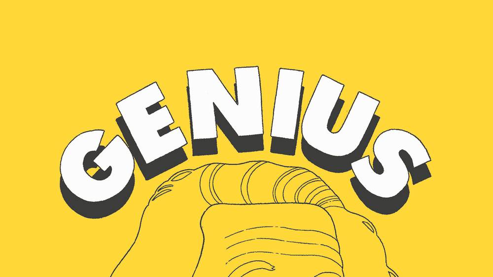 An illustration on a yellow background: "You are a genius"