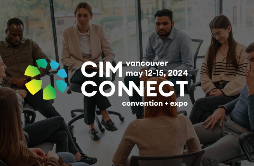 CIM Connect, Vancouver, May 12-16, 2024.